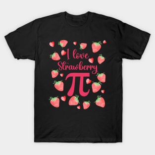 I love strawberry Pi T-Shirt